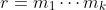 r=m_1\cdots m_k